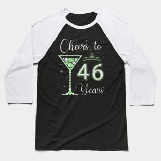 Cheers to 46 Years Old 46th Birthday Women Queen Bday Baseball T-Shirt